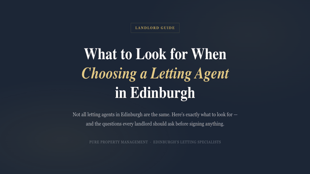What to Look for When Choosing a Letting Agent in Edinburgh